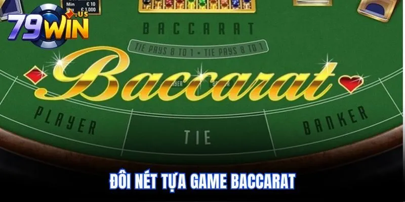 Đôi nét tựa game Baccarat
