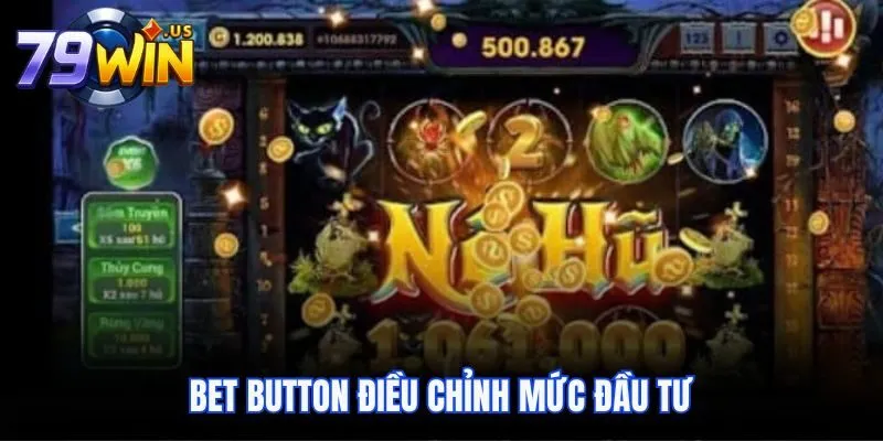 Bet Button điều chỉnh mức đầu tư