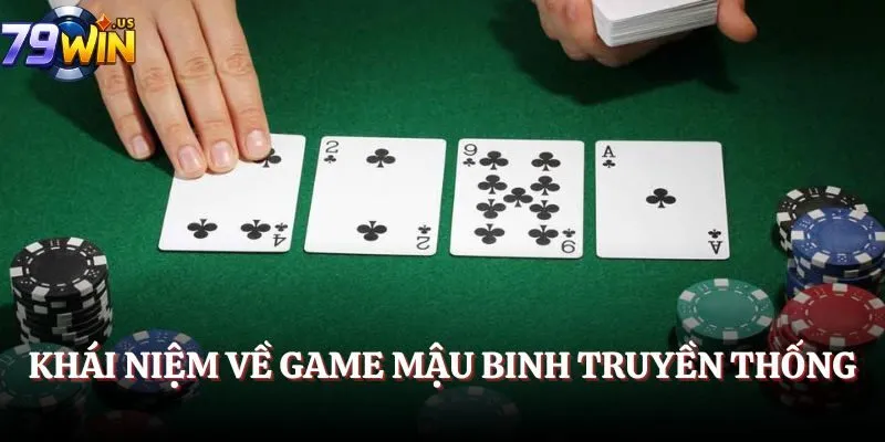 Khái niệm về game Mậu Binh truyền thống