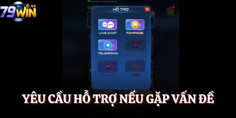 Nạp Tiền 79Win - Cách Thực Hiện Giao Dịch Mới Nhất 2025 4 Yêu cầu hỗ trợ nếu gặp vấn đề