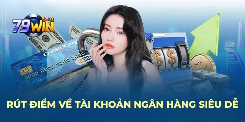 trang chủ 34 Rút điểm về tài khoản ngân hàng siêu dễ