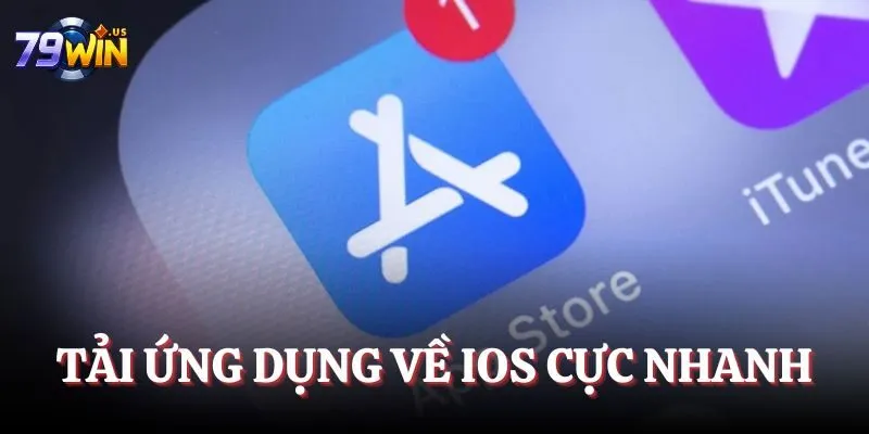 Tải ứng dụng về IOS cực nhanh