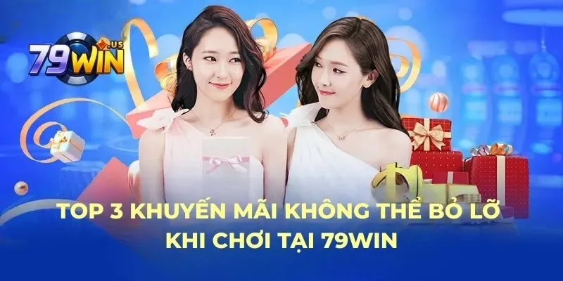 trang chủ 32 Top 3 khuyến mãi không thể bỏ lỡ khi chơi tại 79WIN